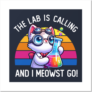 The Lab Is Calling and I Meowst Go Posters and Art